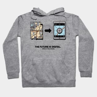 The Future is Digital Embrace The Upgrade Hoodie